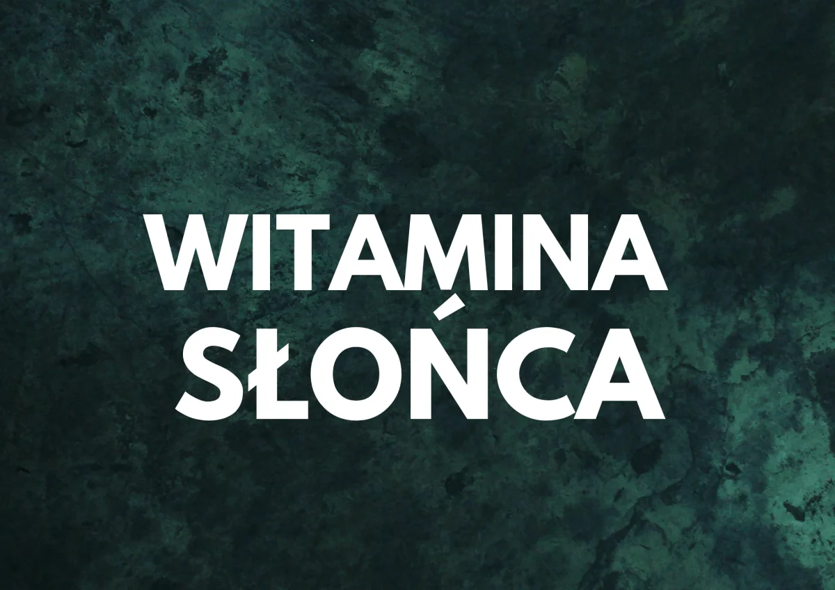 Czy zażywanie witaminy D naprawdę może coś zmienić?